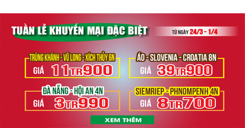 Tuần lễ khuyến mại đặc biệt (24/3 - 1/4): Cơ hội mua tour với giá tốt nhất trong năm 